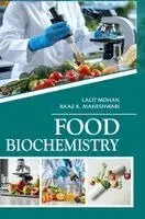 Lalit Mohan, R.K. Maheshwari - Food Biochemistry, Inbunden. Tillgänglighet: Lägg i varukorg