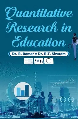 R. Ramar - Quantitative Research in Education, Inbunden. Tillgänglighet: Lägg i varukorg