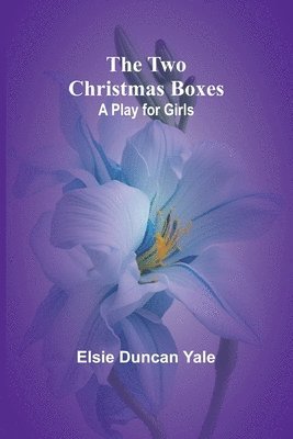 The Two Christmas Boxes 1