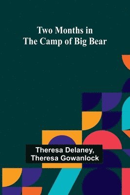 Two Months in the Camp of Big Bear 1