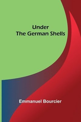 Under the German shells 1