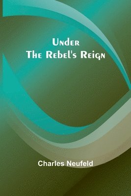 Under the Rebel's Reign 1