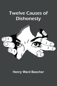 bokomslag Twelve Causes of Dishonesty