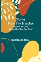 Stories from the Trenches 1