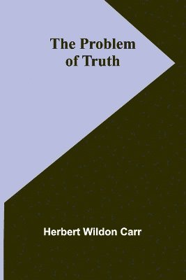 The Problem of Truth 1