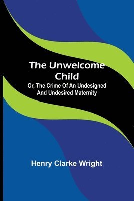 The unwelcome child 1