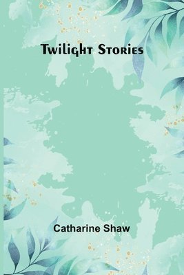 bokomslag Twilight stories