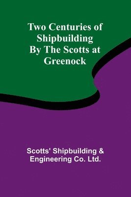 bokomslag Two Centuries of Shipbuilding By the Scotts at Greenock