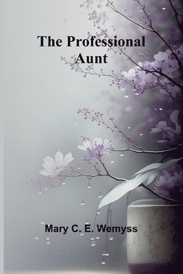 The Professional Aunt 1