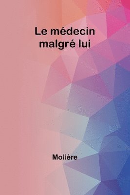 Le mdecin malgr lui 1