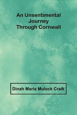 An Unsentimental Journey through Cornwall 1