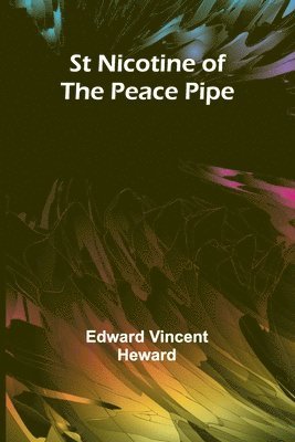 St Nicotine of the Peace Pipe 1