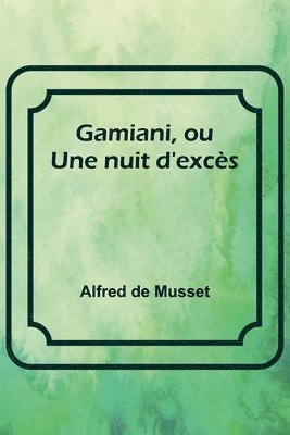 bokomslag Gamiani, ou Une nuit d'excs