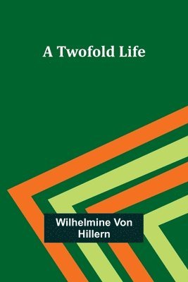 A Twofold Life 1