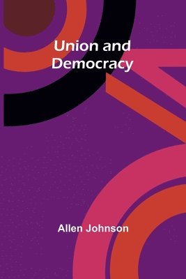 Union and Democracy 1