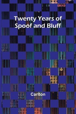 Twenty Years of Spoof and Bluff 1