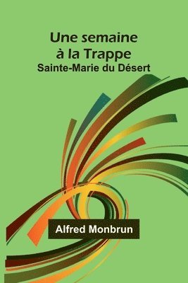 Une semaine  la Trappe 1