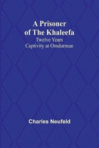 bokomslag A Prisoner of the Khaleefa