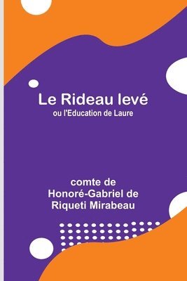 bokomslag Le Rideau lev; ou l'Education de Laure