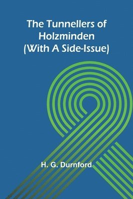 The Tunnellers of Holzminden (with a side-issue) 1