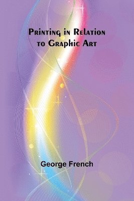 Printing in Relation to Graphic Art 1