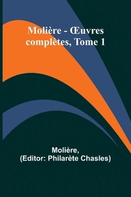 bokomslag Molire - OEuvres compltes, Tome 1