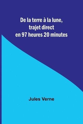 De la terre  la lune, trajet direct en 97 heures 20 minutes 1