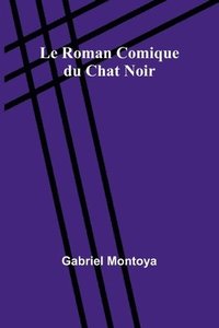 bokomslag Le Roman Comique du Chat Noir