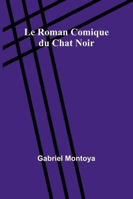 Le Roman Comique du Chat Noir 1