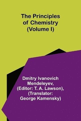 bokomslag The Principles of Chemistry (Volume I)