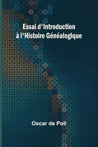 bokomslag Essai d'Introduction  l'Histoire Gnalogique