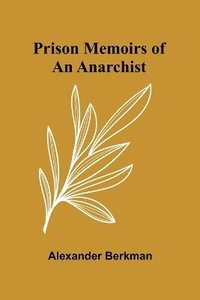 bokomslag Prison Memoirs of an Anarchist