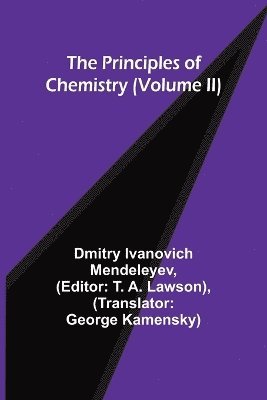 bokomslag The Principles of Chemistry (Volume II)