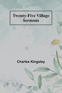 bokomslag Twenty-Five Village Sermons