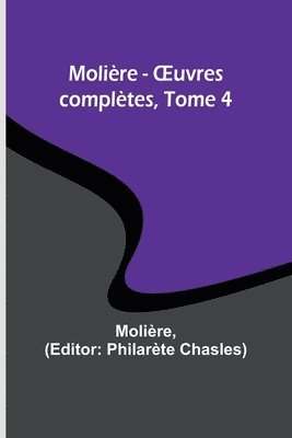 bokomslag Molire - OEuvres compltes, Tome 4