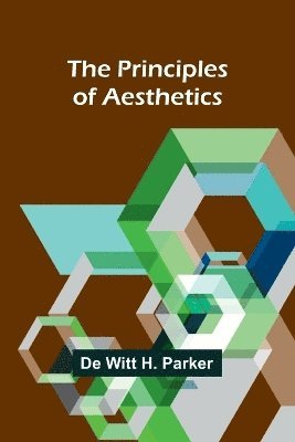 The Principles of Aesthetics 1