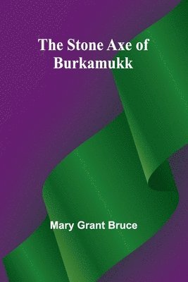 The Stone Axe of Burkamukk 1