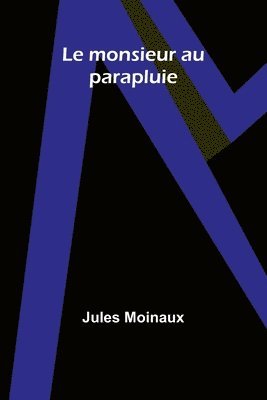 Le monsieur au parapluie 1