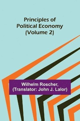 Principles of Political Economy (Volume 2) 1