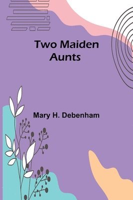 Two Maiden Aunts 1