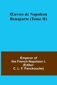 bokomslag OEuvres de Napolon Bonaparte (Tome II)