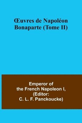 bokomslag OEuvres de Napolon Bonaparte (Tome II)