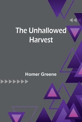 bokomslag The unhallowed harvest