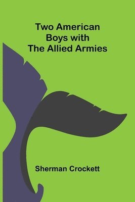 bokomslag Two American Boys with the Allied Armies