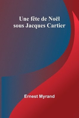 Une fte de Nol sous Jacques Cartier 1