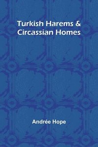 bokomslag Turkish Harems & Circassian Homes