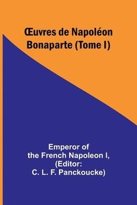 bokomslag OEuvres de Napolon Bonaparte (Tome I)