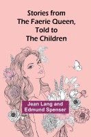 Stories from the Faerie Queen, Told to the Children 1