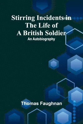 bokomslag Stirring Incidents in the Life of a British Soldier