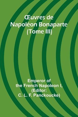 bokomslag OEuvres de Napolon Bonaparte (Tome III)